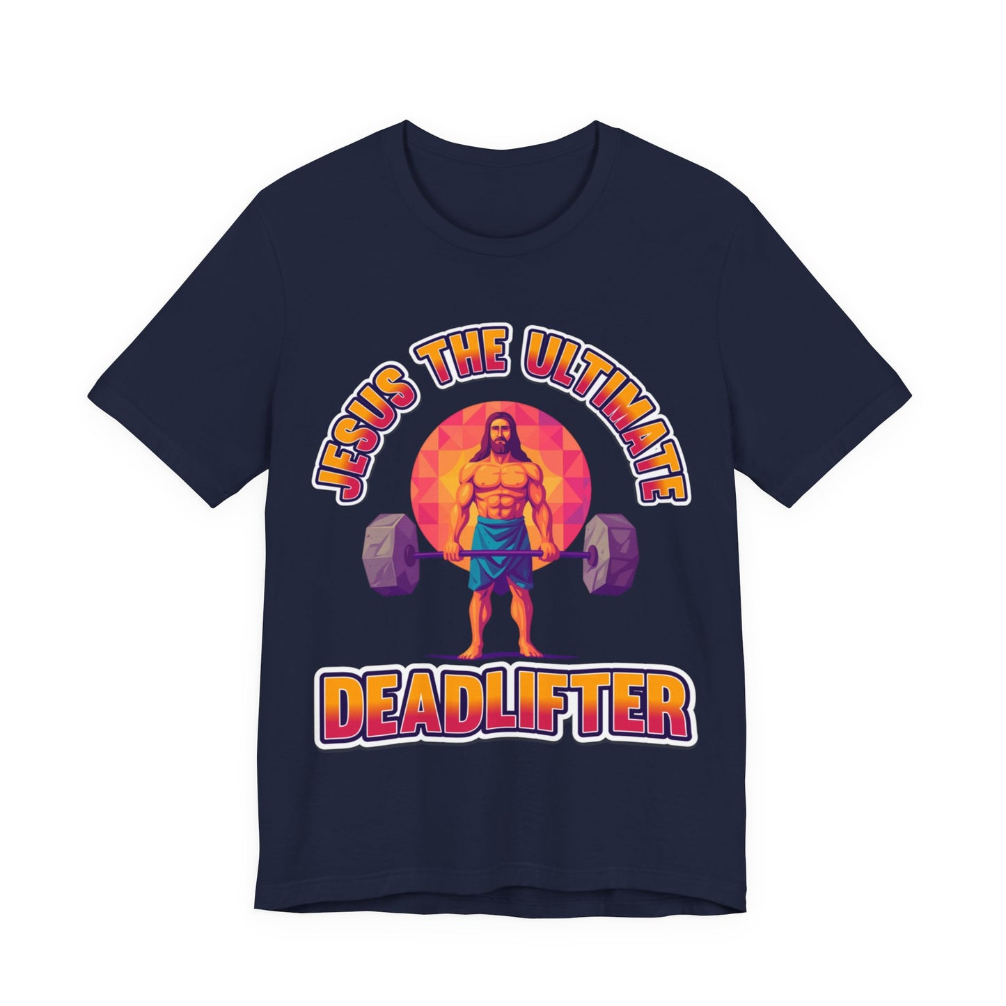 Jesus Deadlifter Tee – Romans 6:9 Unisex Jersey T-Shirt, Gym Shirt, Fitness Apparel, Biblical Strength Tee