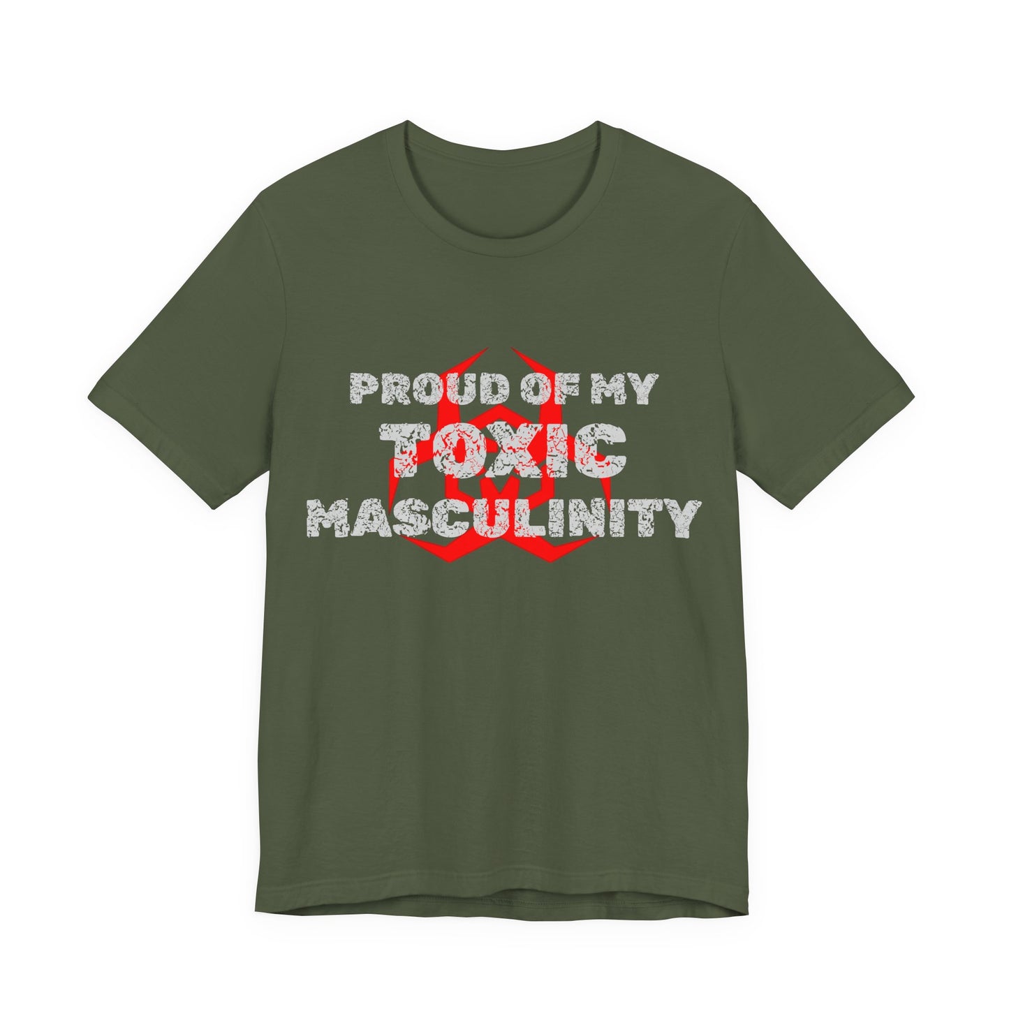 Proud of My Toxic Masculinity Tee | 1 Kings 2:2 Christian T-Shirt