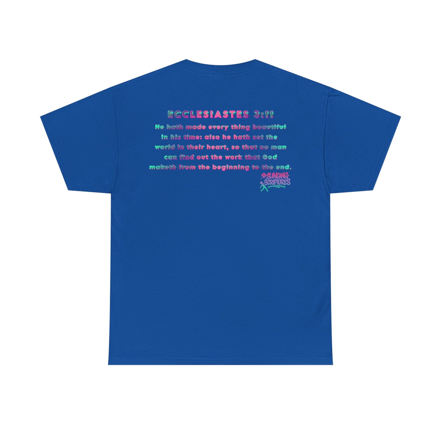 Everything Beautiful in Its Time Tee | Ecclesiastes 3:11 Scripture Shirt | Unisex Heavy Cotton Inspirational Christian T-Shirt