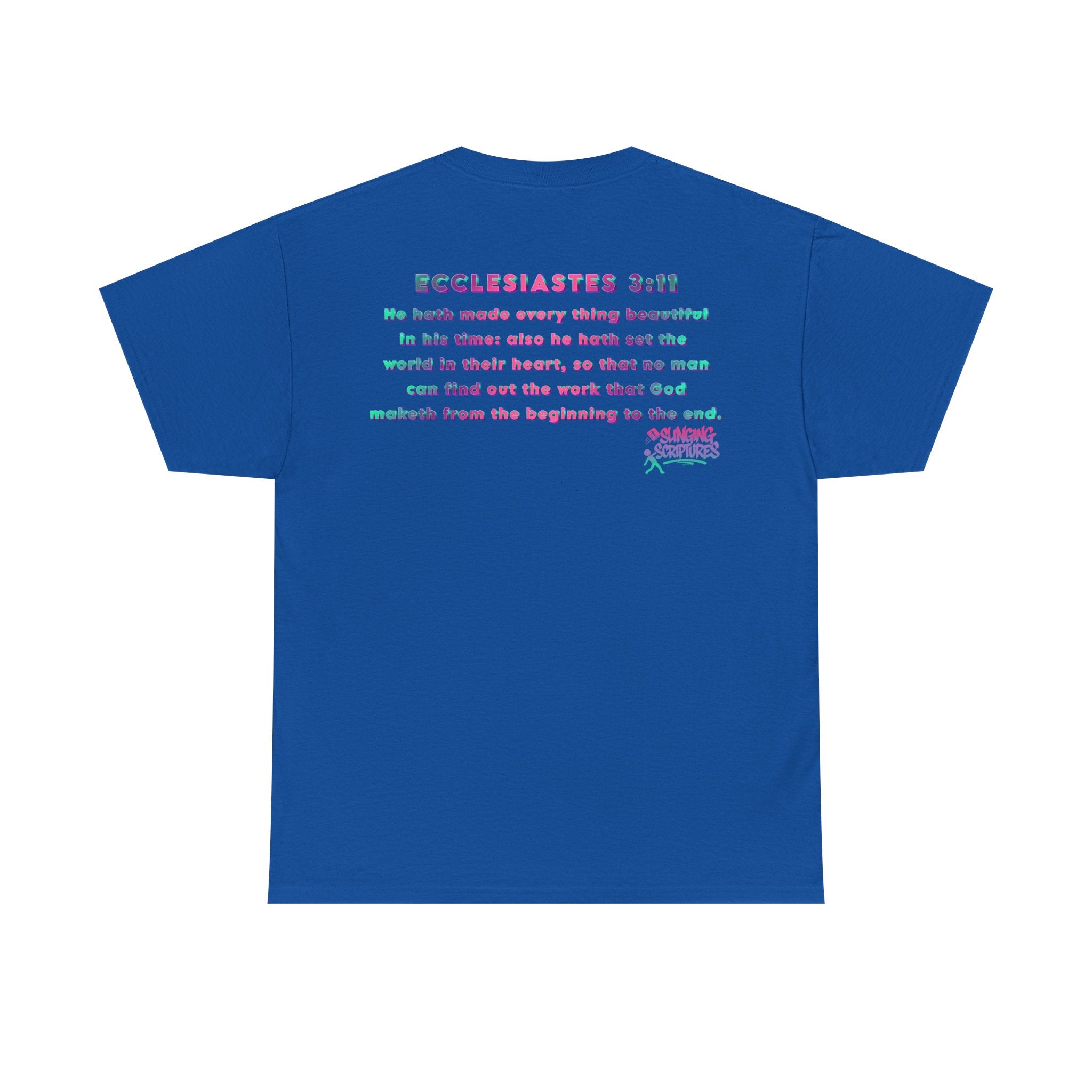 Everything Beautiful in Its Time Tee | Ecclesiastes 3:11 Scripture Shirt | Unisex Heavy Cotton Inspirational Christian T-Shirt