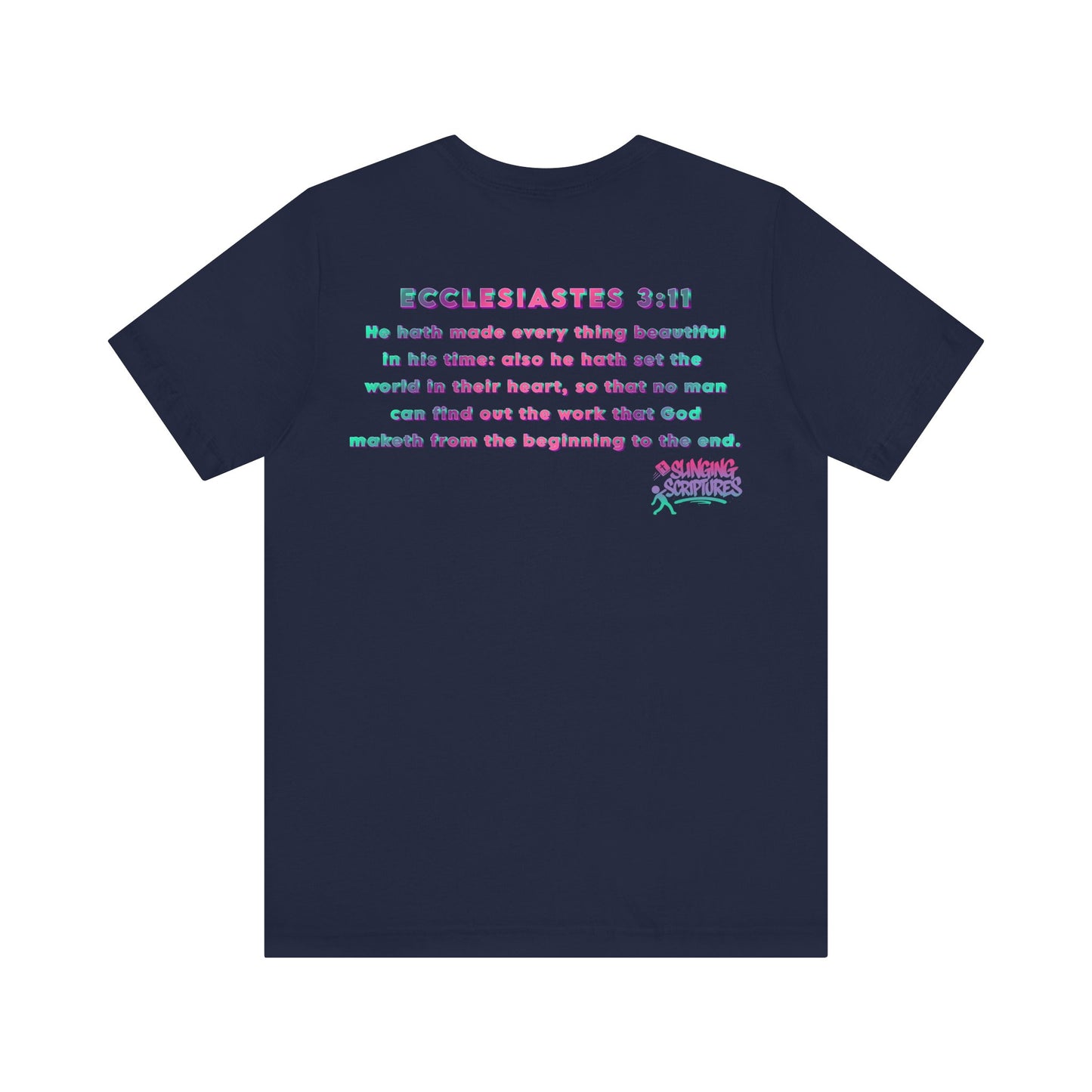 Everything Beautiful in Its Time Tee | Ecclesiastes 3:11 Scripture Shirt | Unisex Jersey Short Sleeve Inspirational Christian T-Shirt