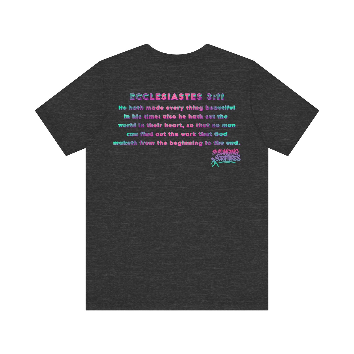 Everything Beautiful in Its Time Tee | Ecclesiastes 3:11 Scripture Shirt | Unisex Jersey Short Sleeve Inspirational Christian T-Shirt