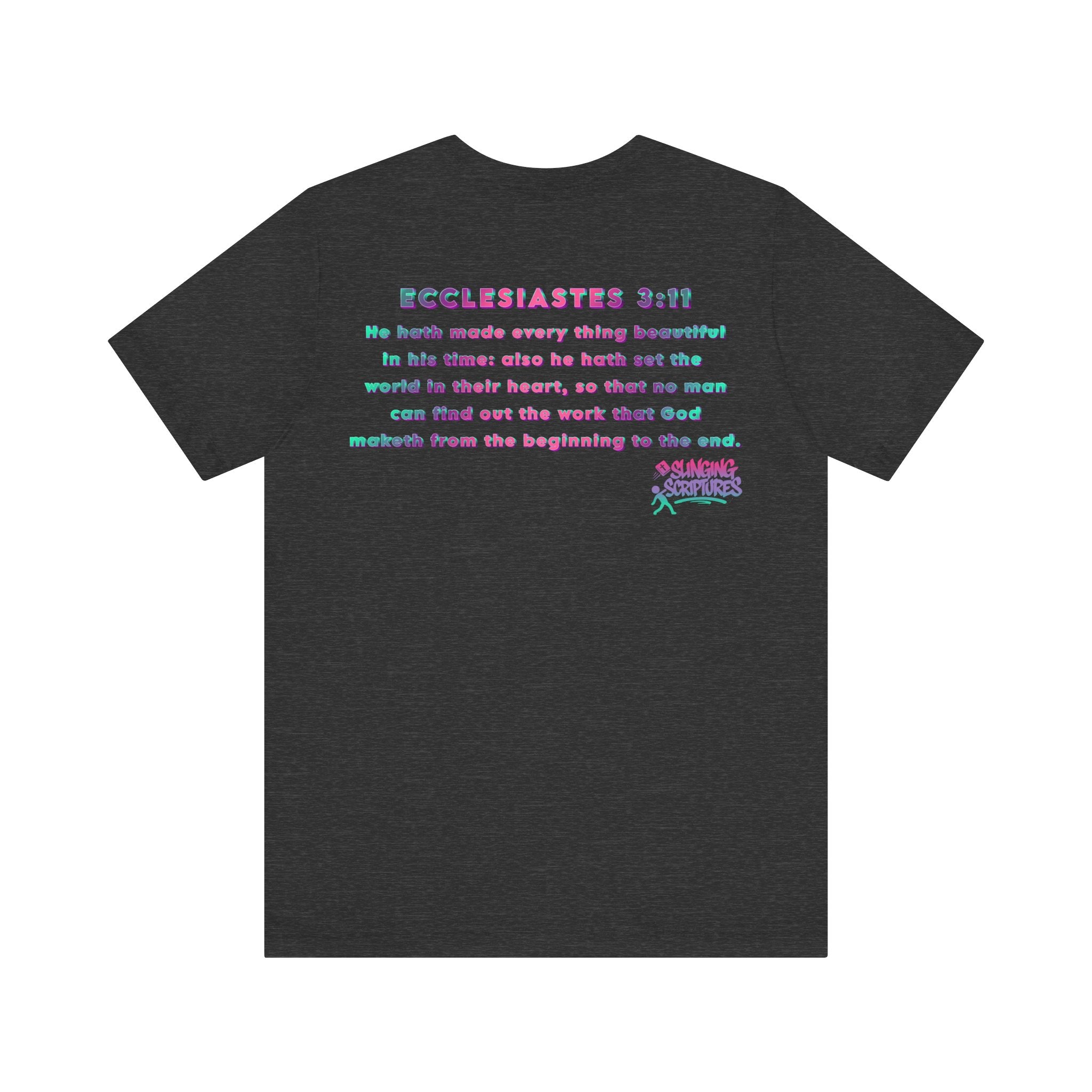 Everything Beautiful in Its Time Tee | Ecclesiastes 3:11 Scripture Shirt | Unisex Jersey Short Sleeve Inspirational Christian T-Shirt