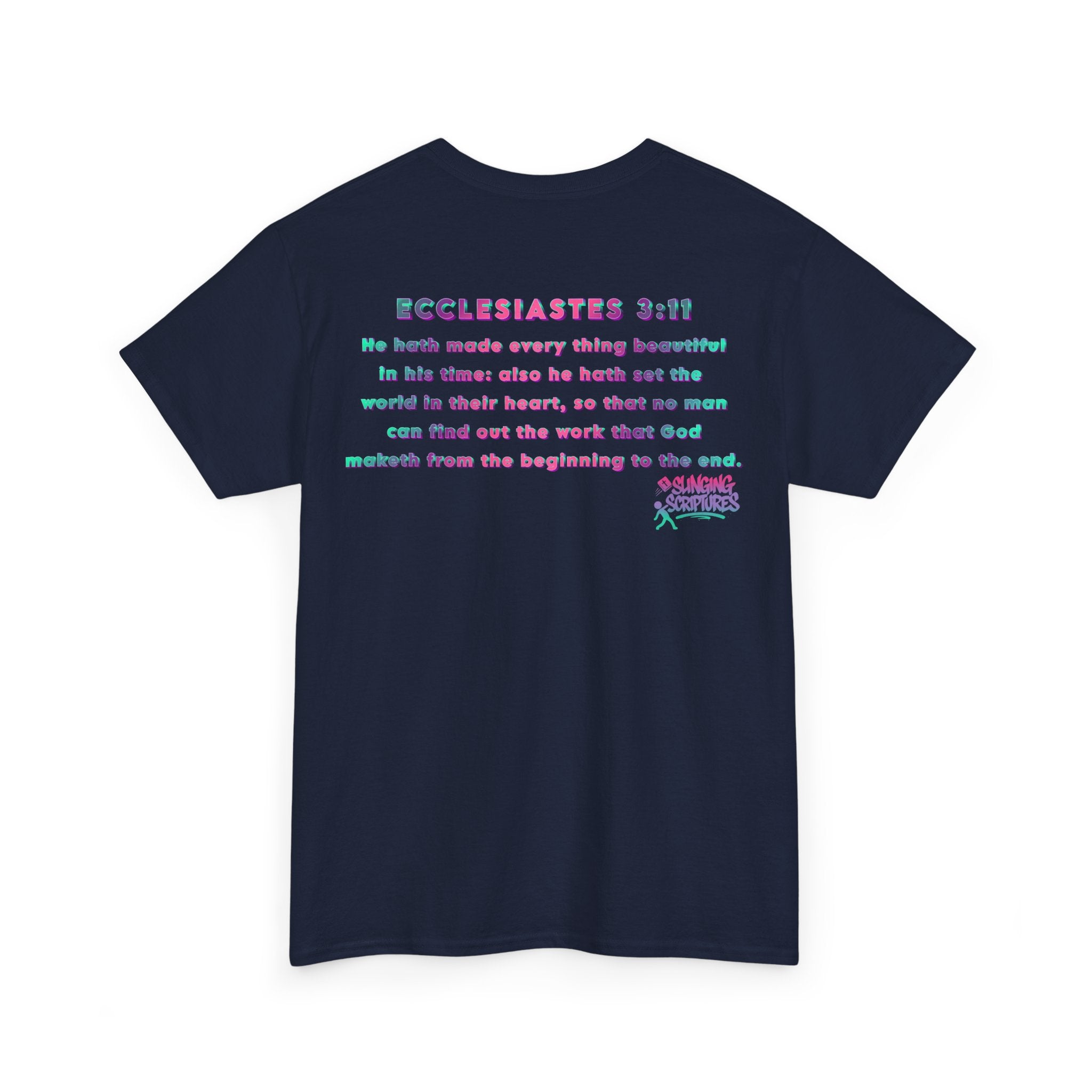 Everything Beautiful in Its Time Tee | Ecclesiastes 3:11 Scripture Shirt | Unisex Heavy Cotton Inspirational Christian T-Shirt