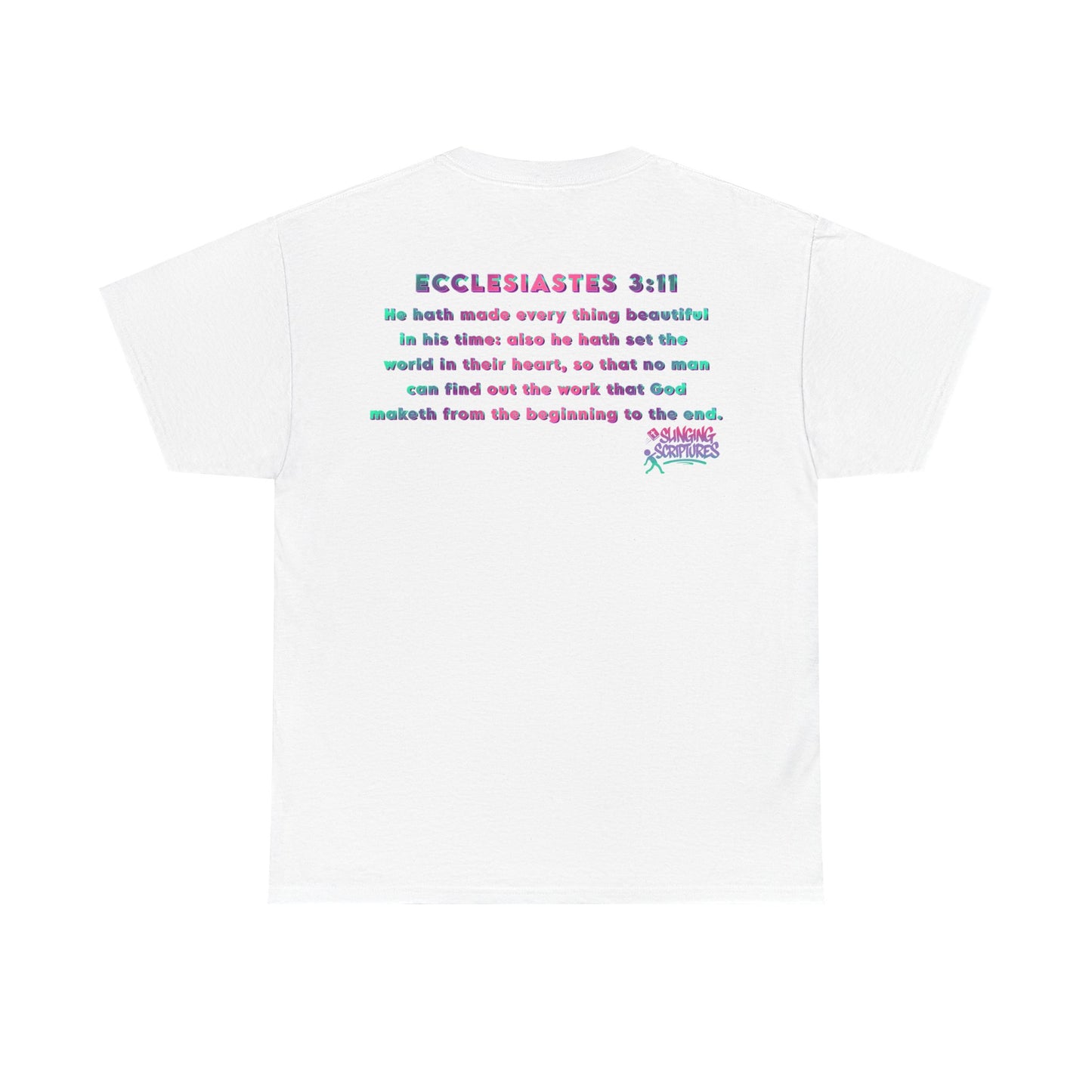 Everything Beautiful in Its Time Tee | Ecclesiastes 3:11 Scripture Shirt | Unisex Heavy Cotton Inspirational Christian T-Shirt