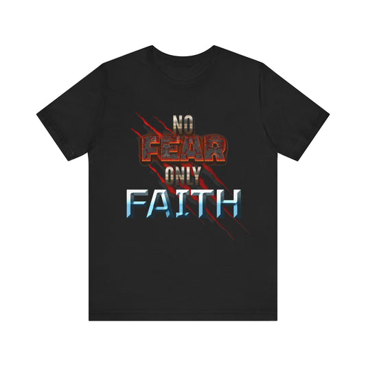 No Fear Only Faith Unisex Jersey Tee