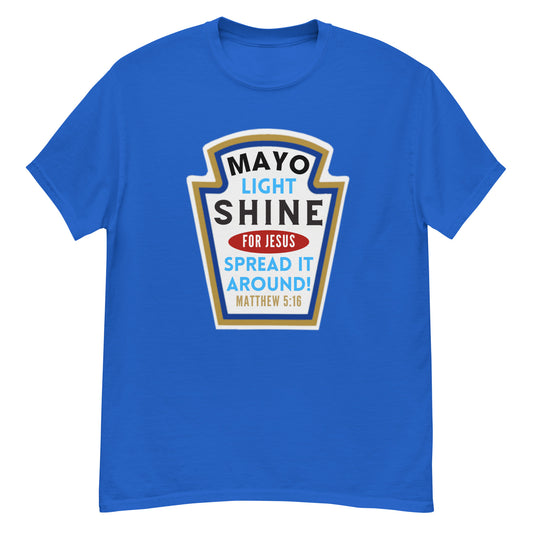 Front: “Mayo Light Shine” mayo-themed artwork with Matthew 5:16 reference on Christian T-shirt.