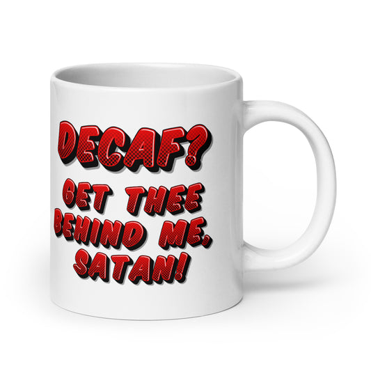 Side 1: “Decaf? Get Thee Behind Me, Satan!” text on Christian mug.